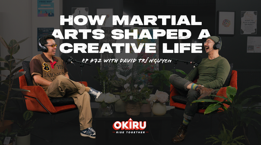 How Martial Arts Shaped a Creative Life: David Tri Nguyen on OKIRU Rise Together