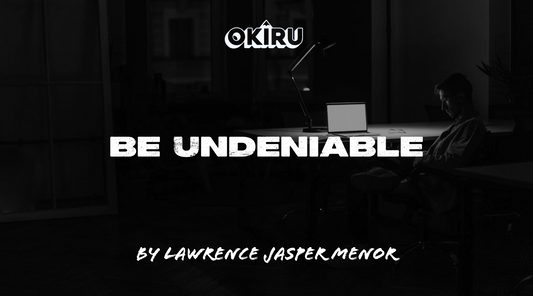 Be Undeniable