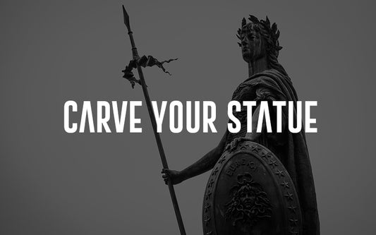 CARVE YOUR STATUE