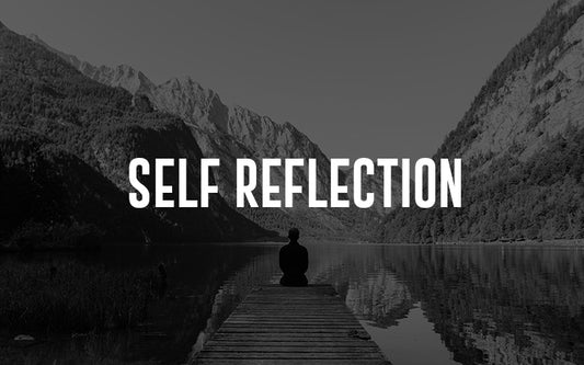 SELF REFLECTION